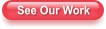See Our Work